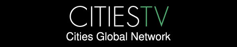 CitiesTV | Cities Global Network